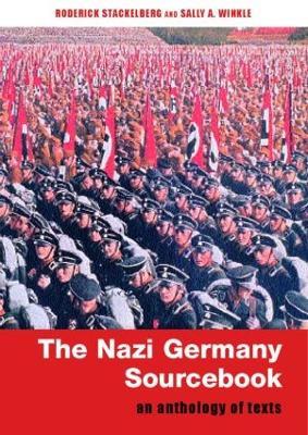 The Nazi Germany Sourcebook: An Anthology of Texts - cover