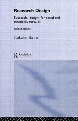 Research Design: Succesful Designs for Social Economics Research - Catherine Hakim - cover