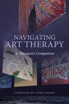 Navigating Art Therapy: A Therapist's Companion - cover