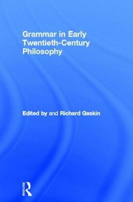 Grammar in Early Twentieth-Century Philosophy - cover