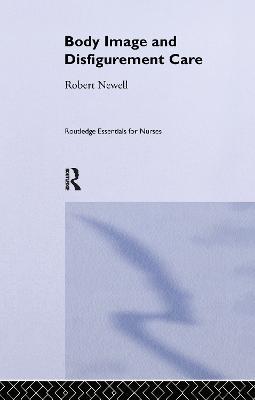 Body Image and Disfigurement Care - Robert Newell - cover