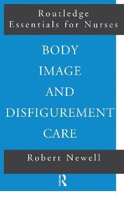 Body Image and Disfigurement Care - Robert Newell - cover