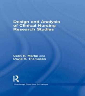 Design and Analysis of Clinical Nursing Research Studies - Colin R Martin,David R Thompson - cover