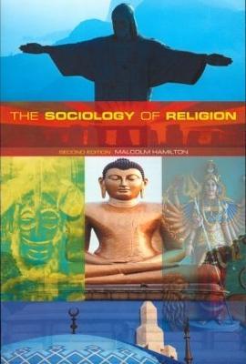 The Sociology of Religion: Theoretical and Comparative Perspectives - Malcolm B. Hamilton - cover