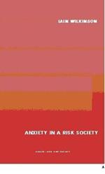 Anxiety in a 'Risk' Society