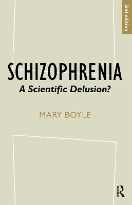Schizophrenia: A Scientific Delusion? - Mary Boyle - cover