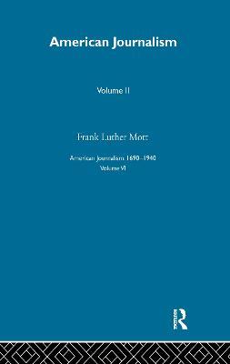 American Journalism Pt2 - Frank Luther Mott - cover
