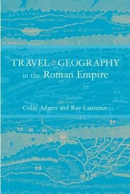 Travel and Geography in the Roman Empire - cover