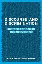 Discourse and Discrimination: Rhetorics of Racism and Antisemitism