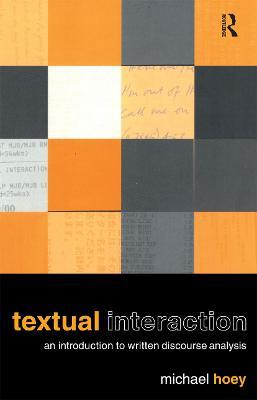 Textual Interaction: An Introduction to Written Discourse Analysis - Michael Hoey - cover