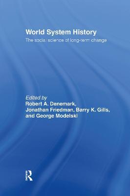 World System History: The Social Science of Long-Term Change - cover