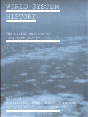 World System History: The Social Science of Long-Term Change - cover