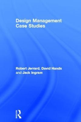 Design Management Case Studies - David Hands,Jack Ingram,Robert Jerrard - cover