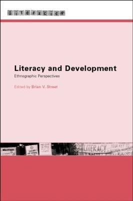 Literacy and Development: Ethnographic Perspectives - Brian V. Street - cover