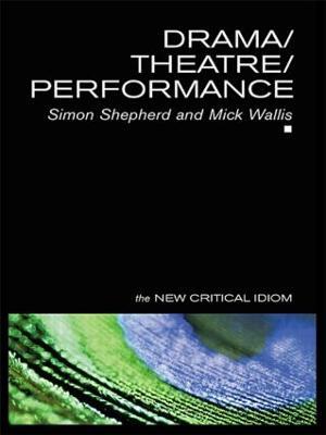 Drama/Theatre/Performance - Simon Shepherd,Mick Wallis - cover