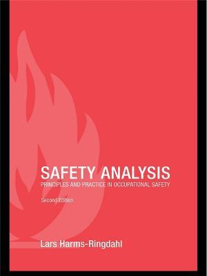 Safety Analysis: Principles and Practice in Occupational Safety - Lars Harms-Ringdahl - cover