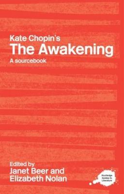 Kate Chopin's The Awakening: A Routledge Study Guide and Sourcebook - cover