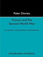 France and the Second World War: Resistance, Occupation and Liberation