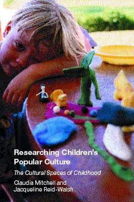 Researching Children's Popular Culture: The Cultural Spaces of Childhood - Claudia Mitchell,Jacqueline Reid-Walsh - cover