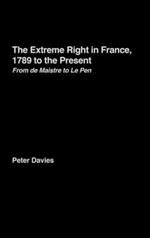 The Extreme Right in France, 1789 to the Present: From de Maistre to Le Pen