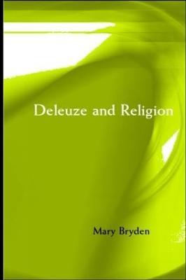 Deleuze and Religion - Mary Bryden - cover