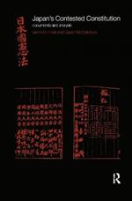 Japan's Contested Constitution: Documents and Analysis