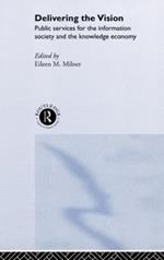 Delivering the Vision: Public Services for the Information Society and the Knowledge Economy