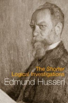 The Shorter Logical Investigations - Edmund Husserl - cover