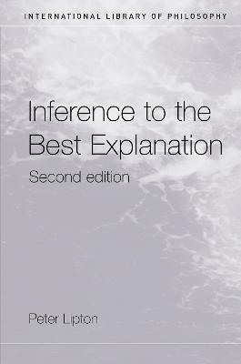 Inference to the Best Explanation - Peter Lipton - cover