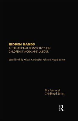 Hidden Hands: International Perspectives on Children's Work and Labour - cover