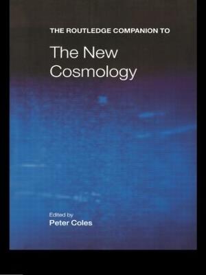 The Routledge Companion to the New Cosmology - cover