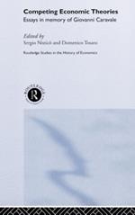 Competing Economic Theories: Essays in Honour of Giovanni Caravale