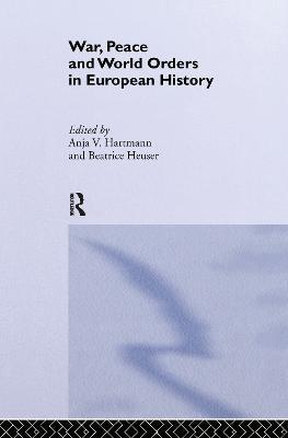 War, Peace and World Orders in European History - cover