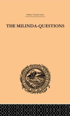 The Milinda-Questions: An Inquiry into its Place in the History of Buddhism with a Theory as to its Author - Rhys Davids - cover