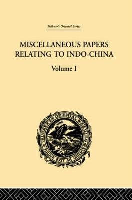 Miscellaneous Papers Relating to Indo-China: Volume I - Reinhold Rost - cover