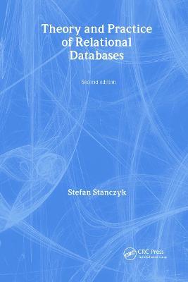 Theory and Practice of Relational Databases - Stefan Stanczyk,Bob Champion,Richard Leyton - cover
