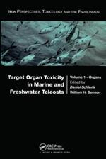 Target Organ Toxicity in Marine and Freshwater Teleosts: Organs