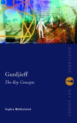 Gurdjieff: The Key Concepts - Sophia Wellbeloved - cover