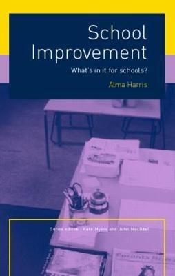 School Improvement: What's In It For Schools? - Alma Harris - cover