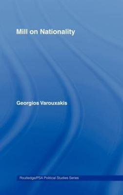 Mill on Nationality - Georgios Varouxakis - cover