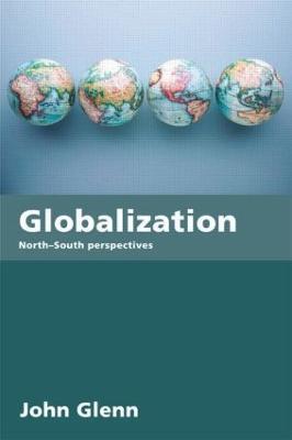 Globalization: North-South Perspectives - John Glenn - cover