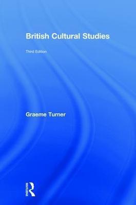 British Cultural Studies - Graeme Turner - cover