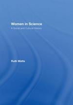 Women in Science: A Social and Cultural History