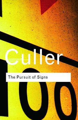 The Pursuit of Signs - Jonathan Culler - cover