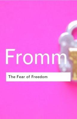 The Fear of Freedom - Erich Fromm - cover