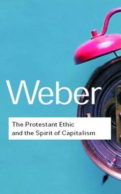 The Protestant Ethic and the Spirit of Capitalism - Max Weber - cover