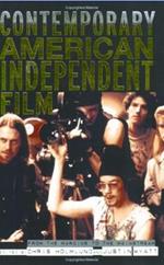 Contemporary American Independent Film: From the Margins to the Mainstream