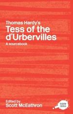 Thomas Hardy's Tess of the d'Urbervilles: A Routledge Study Guide and Sourcebook