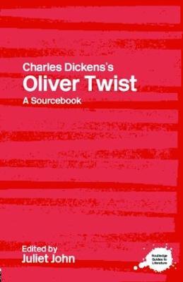 Charles Dickens's Oliver Twist: A Routledge Study Guide and Sourcebook - cover