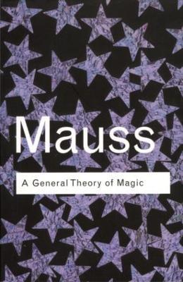 A General Theory of Magic - Marcel Mauss - cover